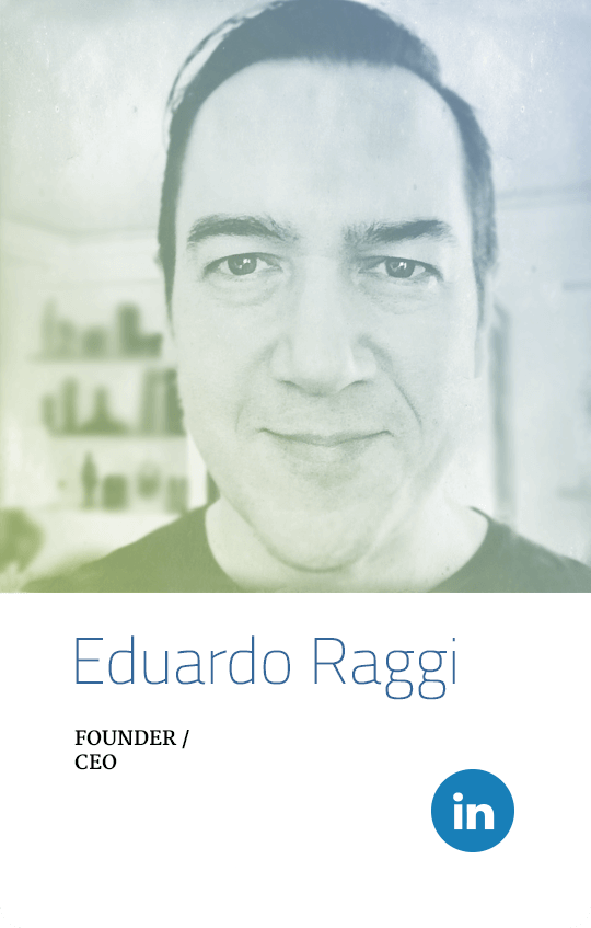 Eduardo Raggi - Founder/CEO