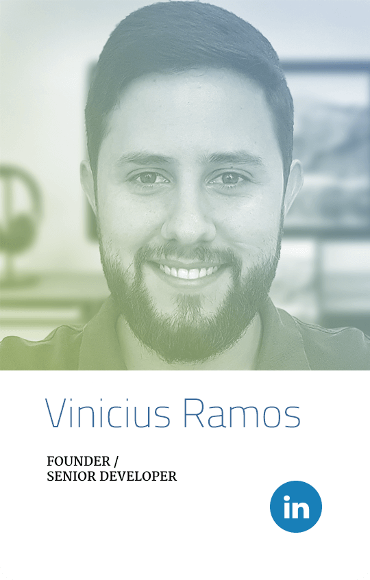 Vinicius Ramos - Founder/ Senior Developer